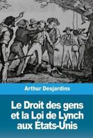 Le Droit des gens et la Loi de Lynch aux États-Unis 1721548165 Book Cover