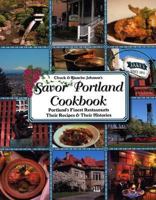 Savor Portland Oregon Cookbook: Portland's Finest Restaurants Their Recipes & Their Histories (Savor Cookbooks) (Savor Cookbooks) 1932098186 Book Cover