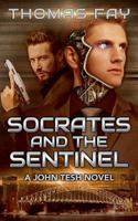 Socrates and the Sentinel: A John Tesh Novel 1519246994 Book Cover