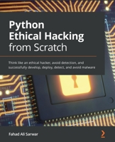Python Ethical Hacking from Scratch 1838829504 Book Cover