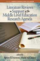 Literature Reviews in Support of the Middle Level Education Research Agenda (The Handbook of Resources in Middle Level Education) 1641132574 Book Cover