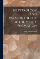 The Petrology and Palaeontology of the Methy Formation 101387109X Book Cover