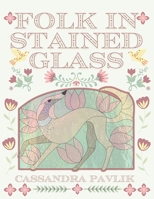 Folk in Stained Glass B0CW6FRNNM Book Cover