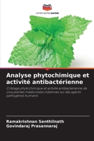 Analyse phytochimique et activité antibactérienne (French Edition) 6202439467 Book Cover