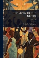 The Story Of The Negro 1024830667 Book Cover