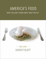 America's Food: What You Don't Know About What You Eat 026202652X Book Cover