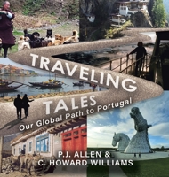 Traveling Tales: Our Global Path to Portugal B0FB48RKQW Book Cover
