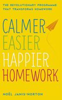 Calmer, Easier, Happier Homework: The Revolutionary Programme That Transforms Homework 1444730274 Book Cover