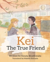 Kei The True Friend 4991204607 Book Cover