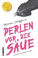 Perlen vor die Säue. Frau Kermutz' dritter Fall: Roman (German Edition) 3200078065 Book Cover