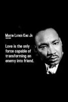Martin luther: Love is the only force capable of transforming an enemy into friend B083XVYLTW Book Cover