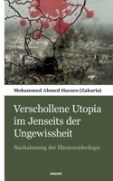 Verschollene Utopia im Jenseits der Ungewissheit: Nachahmung der Illusionsideologie 390346869X Book Cover