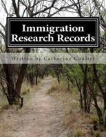 Immigration Research Records: A Family Tree Research Workbook 1489563091 Book Cover