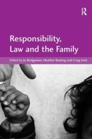 Responsibility, Law and the Family 1138270520 Book Cover