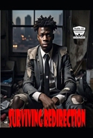 Surviving Redirection B0DXKGY7R6 Book Cover
