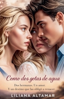 Como Dos Gotas de Agua (Spanish Edition) B0GWLN2Q8Q Book Cover