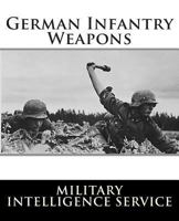 German Infantry Weapons 1481926713 Book Cover