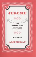 Jerome: The Historical Spectacle 1554470633 Book Cover
