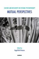 Culture and Reflexivity in Systemic Psychotherapy: Mutual Perspectives 1855757788 Book Cover