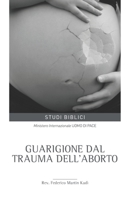 Guarigione dal trauma dell'aborto B0BHKGL4M5 Book Cover