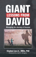 Giant Lessons from David: Managing the Journey of Success 1664242198 Book Cover