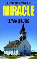 A CHRISTMAS MIRACLE TWICE 1420832921 Book Cover