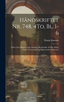 Håndskriftet Nr. 748, 4To, Bl. 1-6: I Den Arna-Magnæanske Samling (Brudstykke Af Den Ældre Edda) I Fototypisk Og Diplomatisk Gengivelse 1021146579 Book Cover