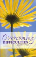 Overcoming Difficulties: Wisdom from the Baha'i Writings 0853984816 Book Cover