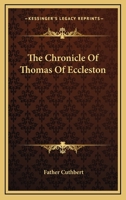 The Chronicle Of Thomas Of Eccleston 116292800X Book Cover