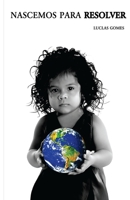 Nascemos Para Resolver 1508640491 Book Cover