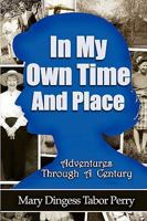 In My Own Time and Place 0979323614 Book Cover