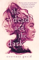 The Dead and the Dark 1250861098 Book Cover