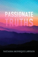 Passionate Truths 1641119284 Book Cover