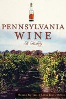 Pennsylvania Wine: A History 160949427X Book Cover