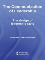 The Communication of Leadership: The Design of Leadership Style 0415486505 Book Cover