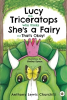 Lucy the Triceratops Who Thinks She's a Fairy and That's Okay! 1839341645 Book Cover
