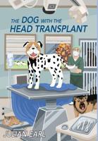 The Dog With The Head Transplant 1916098029 Book Cover