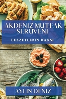 Akdeniz Mutfak Serüveni: Lezzetlerin Dansi (Turkish Edition) 1835792677 Book Cover