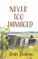 Never Too Damaged null Book Cover