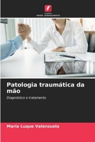 Patologia traumática da mão (Portuguese Edition) 6207132661 Book Cover