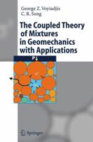 The Coupled Theory of Mixtures in Geomechanics with Applications 3642064221 Book Cover