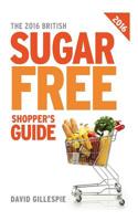 The 2014 British Sugar Free Shopper's Guide 0987457748 Book Cover