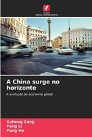 A China surge no horizonte (Portuguese Edition) 6209986382 Book Cover