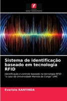 Sistema de identificação baseado em tecnologia RFID: Identificação e controle baseado na tecnologia RFID "o caso da Universidade Marista do Congo" UMC 6203269735 Book Cover