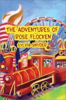 The Adventures Of Rose Flocken 0595223427 Book Cover