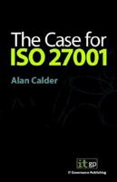 The Case for ISO 27001 1905356137 Book Cover