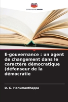 E-gouvernance: un agent de changement dans le caractère démocratique (défenseur de la démocratie (French Edition) 6209562582 Book Cover