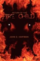 Return of the Fire Child 1438934696 Book Cover