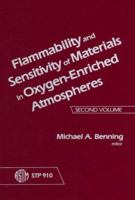 Flammability And Sensitivity Of Materials In Oxygen Enriched Atmospheres. A Symposium 080310474X Book Cover