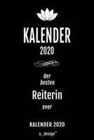 Kalender 2020 für Reiter / Reiterin: Wochenplaner / Tagebuch / Journal für das ganze Jahr: Platz für Notizen, Planung / Planungen / Planer , Erinnerungen und Sprüche (German Edition) 1674513380 Book Cover